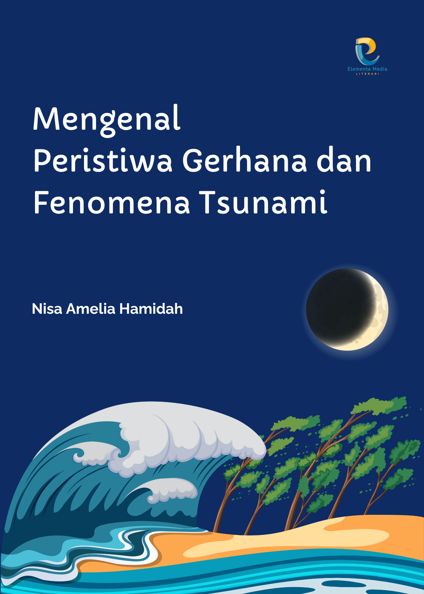 Mengenal Peristiwa Gerhana dan Fenomena Tsunami